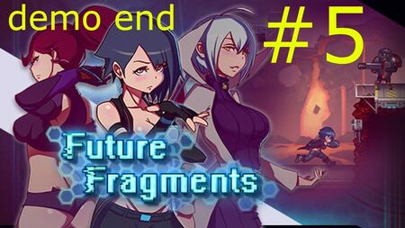 Future Fragments – Gameplay – Teil 5 – Demo zum Ende